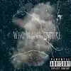 Who Want Smoke (feat. LilLocoDaDemon) - Single album lyrics, reviews, download