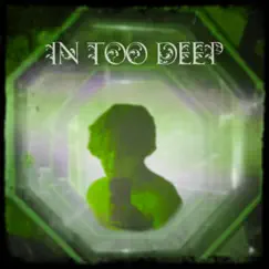 In Too Deep - Single by Wrthl$$ album reviews, ratings, credits