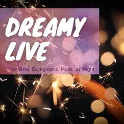The Best Background Music at Night by Dreamy Live album reviews, ratings, credits