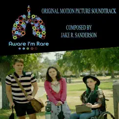 Aware I'm Rare (Original Motion Picture Soundtrack) by Jake R. Sanderson album reviews, ratings, credits