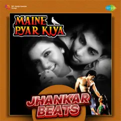 Maine Pyar Kiya - Jhankar Beats by Various Artists album reviews, ratings, credits
