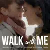 Walk With Me (Original Motion Picture Soundtrack) album lyrics, reviews, download
