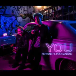 YOU (feat. Post Malone) - Single by Neptune album reviews, ratings, credits