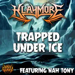 Trapped Under Ice (feat. Nah Tony) [Cover Version] - Single by Klaymore & Katy Scary album reviews, ratings, credits