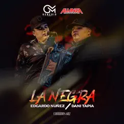 La Negra - Single by Edgardo Nuñez & Dani Tapia album reviews, ratings, credits