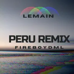 Peru (LÈ MAIN REMIX) - Single by LÈ MAIN album reviews, ratings, credits