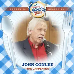 The Carpenter (Larry's Country Diner Season 22) - Single by John Conlee album reviews, ratings, credits