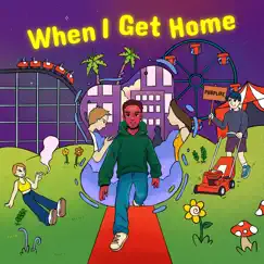 When I Get Home by Purplife album reviews, ratings, credits