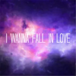 I Wanna Fall in Love Song Lyrics