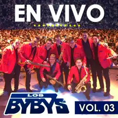 En Vivo Con, Vol. 3 by Los Byby's album reviews, ratings, credits
