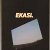 Ekasi (feat. Paramedic, Se Thu, Dairy NA & K Man) - Single album lyrics, reviews, download
