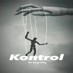 Kontrol - Single by Dj Ling Ling album reviews, ratings, credits