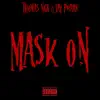 Mask On (feat. Jay Pierre) song lyrics