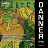 The Music of Greg Danner, Vol. 4: Concerto for 3 Percussion "Cuico" album lyrics, reviews, download