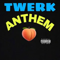 Twerk Anthem Song Lyrics