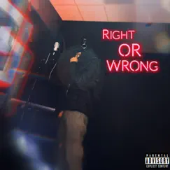 Right Or Wrong - Single by Serbygp album reviews, ratings, credits