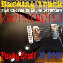 Backing Track Two Chords Changes Structure Bm7 E Maj7 Song Lyrics