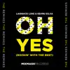 Oh Yes (Rockin' With The Best) [Remixes] - Single album lyrics, reviews, download