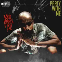 Party with Me - Single by King Prince Ali album reviews, ratings, credits