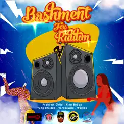Bashment Fix Riddim by King Bubba FM, Problem Child, Yung Bredda, Verseewild & Walkes album reviews, ratings, credits