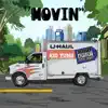 Movin (U-HAUL) - Single album lyrics, reviews, download