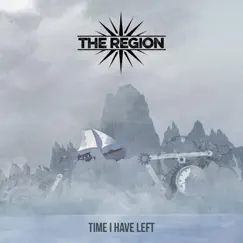 Time I Have Left - Single by The Region album reviews, ratings, credits