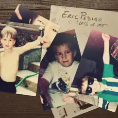 Less of Me - Single by Eric Pedigo album reviews, ratings, credits