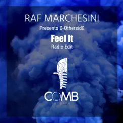 Feel It (Raf Marchesini Presents D-Othersid3) [Radio Edit] - Single by Raf Marchesini & D-Othersid3 album reviews, ratings, credits