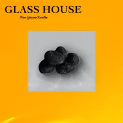 Glass House - Single by Giaco album reviews, ratings, credits