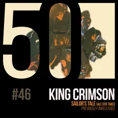 Sailor's Tale (Kc50, Vol. 46) - Single by King Crimson album reviews, ratings, credits