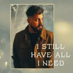 I Still Have All I Need - EP by Travis Ryan album reviews, ratings, credits