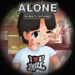 Alone (feat. KC9!NE) - Single by PainX album reviews, ratings, credits