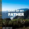 Land of My Father (feat. Adam Page) - Single album lyrics, reviews, download