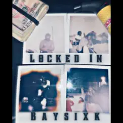 Locked in EP by Baysixk album reviews, ratings, credits