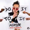 Do It To It (feat. Cherish) [More Remixes?!] - EP album lyrics, reviews, download
