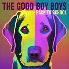 Back To School - Single by The Good Boy Boys album reviews, ratings, credits