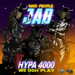 We Doh Play (Mad People Jab Riddim) - Single by Hypa 4000 album reviews, ratings, credits