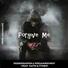 Forgive Me Feat (feat. Faith & Tyson) - Single album lyrics, reviews, download