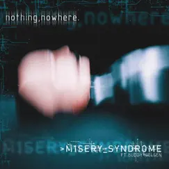 M1SERY_SYNDROME (feat. Buddy Nielsen) - Single by Nothing,nowhere. album reviews, ratings, credits