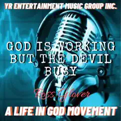 God Is Working but the Devil Busy (Live) Song Lyrics