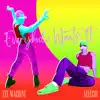 Everybody Wants It - Single album lyrics, reviews, download