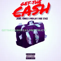 Get the Cash (feat. ProvJ & JCT) Song Lyrics