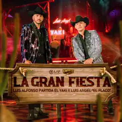 La Gran Fiesta by Luis Alfonso Partida El Yaki & Luis Angel 