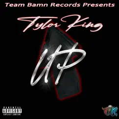 Up - Single by Tylor King album reviews, ratings, credits