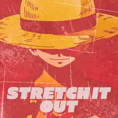 Stretch It Out (Luffy Song) (feat. Breeton Boi) - Single by Straw Hat Boys & Austin Simmon album reviews, ratings, credits