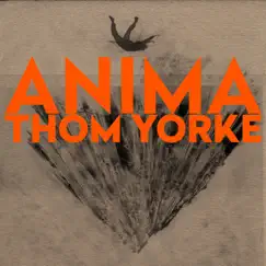 ANIMA by Thom Yorke album reviews, ratings, credits