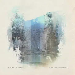 The Unfolding by Lambeth Hill album reviews, ratings, credits
