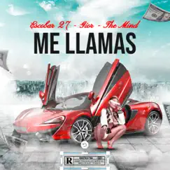 Me Llamas - Single by The Mind, Gior & Escobar 27 album reviews, ratings, credits