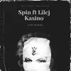 Spin (feat. Lilcj Kasino) - Single album lyrics, reviews, download