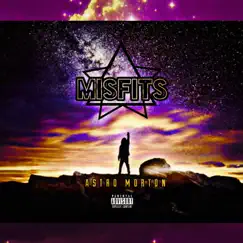 Misfits - Single by Astro Morton album reviews, ratings, credits